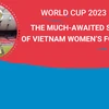 FIFA highlights influential Vietnamese players ahead of Women's World Cup