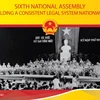 Sixth National Assembly: Building a consistent legal system nationwide