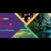 Campaña promocional de turismo en YouTube te invita a "ir a amar" a Vietnam 