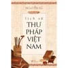 Presentan obra sobre historia de caligrafía vietnamita