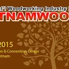 1.200 machines de traitement du bois à la foire-exposition «Vietnamwood 2015» 