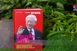 越通社将出版有关阮富仲总书记越南语和韩语版本的书籍