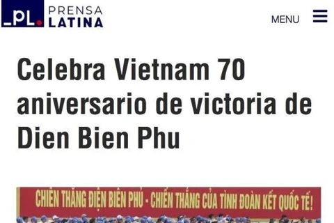 The Latin American News Agency Prensa Latina publicises an article about Vietnam's Dien Bien Phu Victory on May 7. (Photo: VNA broadcasts)