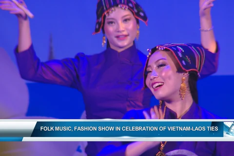 Folk music, fashion show in celebration of Vietnam-Laos ties