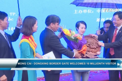 Mong Cai-Dongxing border gate welcomes 10 millionth visitor