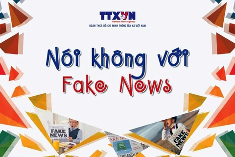 A "Say No to Fake News" flyer (Photo: VietnamPlus)