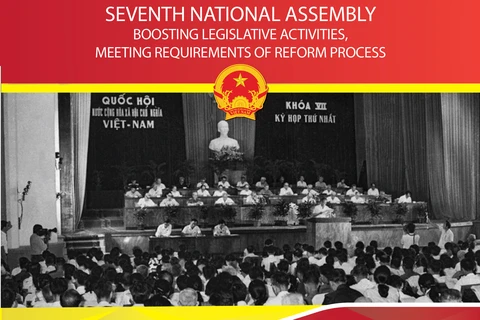 Seventh National Assembly: Boosting legislative activities, meeting requirements of reform process