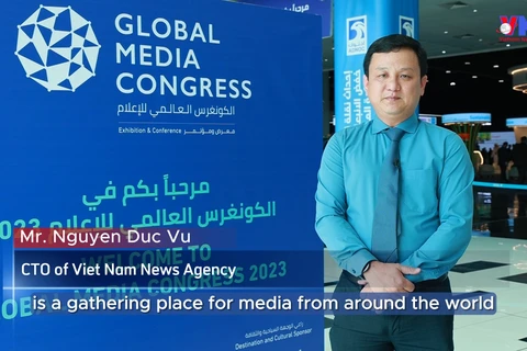 Vietnam News Agency participates in Global Media Congress 