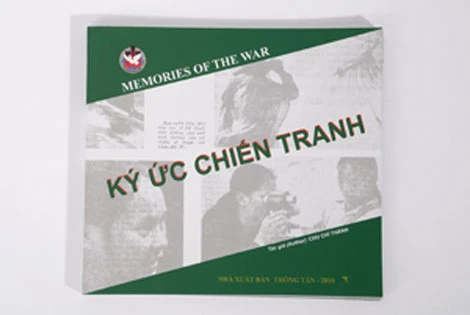 Ky Uc Chien Tranh book by former VNA journalist Chu Chi Thanh (Photo: VNA)