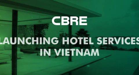 CBRE lanza servicios hoteleros en Vietnam