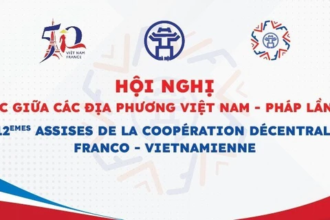  Celebrarán en Hanoi conferencia de cooperación interlocal Vietnam - Francia