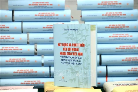 Expertos: Libro del máximo dirigente partidista vietnamita sobre diplomacia es un documento invaluable