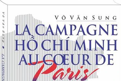 Presentan en Vietnam libro sobre la histórica Campaña Ho Chi Minh en París