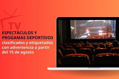 Espectáculos y programas clasificados y etiquetados con advertencia a partir del 15 de agosto