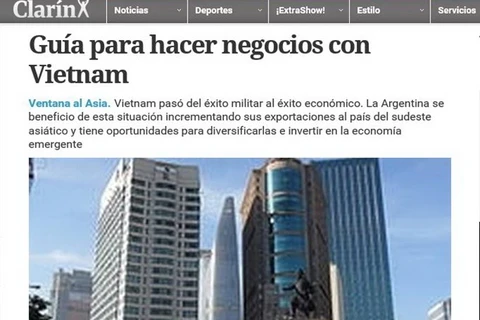 Artículo publicado por el periódico argentino Clarín resalta oportunidad de comercio e inversión en Vietnam. (Fuente: VNA)